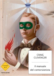 Il-manuale-del-contorsionista-craig-clevenger